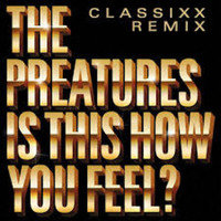 preatures-classixx-how-you-feel.jpg