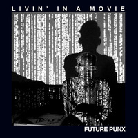 future-punx-livin-movie.jpg